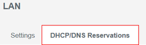 Select the "DHCP/DNS "Reservation tab under "LAN IP"